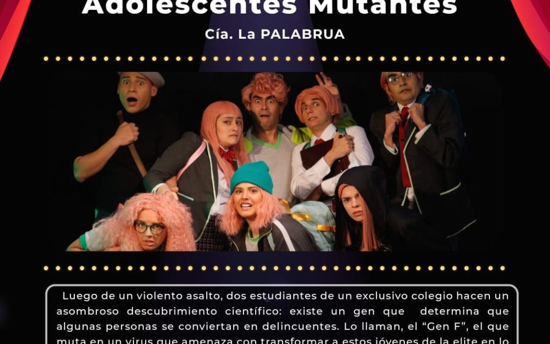 Adolescentes Mutantes Cía. La Palabrua
